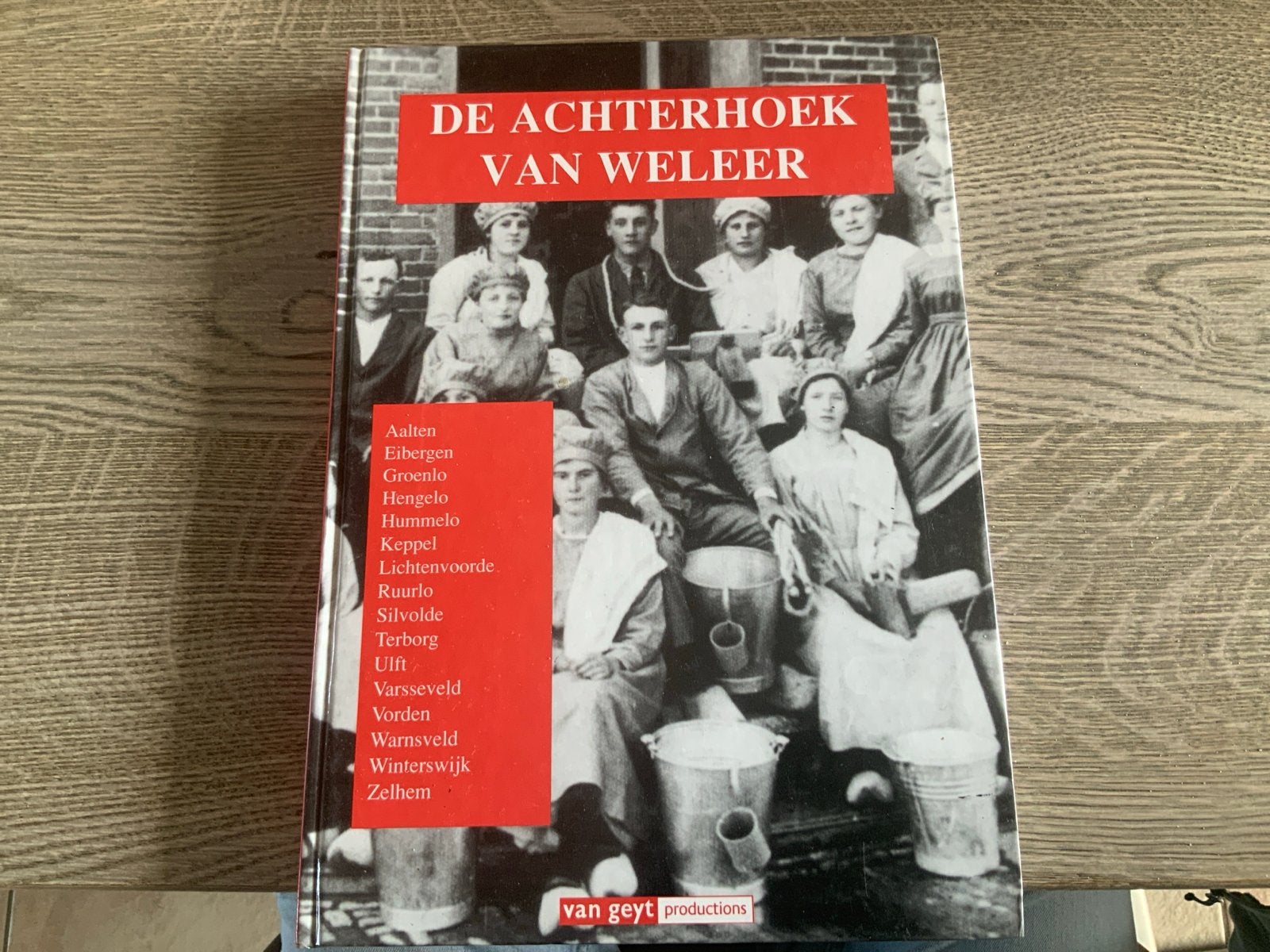De Achterhoek van Weleer - Historisch Fotoboek, Ophalen of Verzenden, 20e eeuw of later, Zo goed als nieuw
