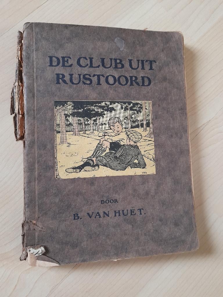 DE CLUB UIT RUSTOORD   B van Huet, Ophalen of Verzenden, Gelezen, Fictie algemeen