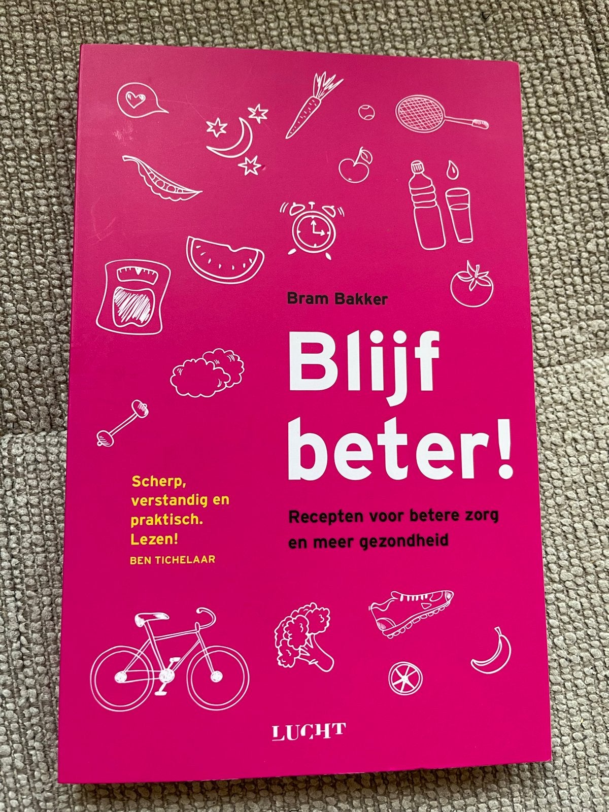 Blijf beter! Recepten voor betere zorg en meer gezondheid, Ophalen of Verzenden, Zo goed als nieuw, Gezondheid en Conditie