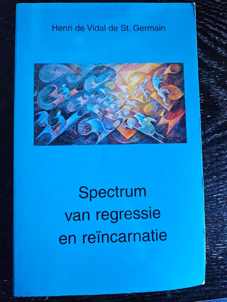 Spectrum van regressie en reïncarnatie - Henri de Vidal, Boeken, Gelezen, Achtergrond en Informatie, Ziel of Sterfelijkheid, Henri de Vidal St. Germain