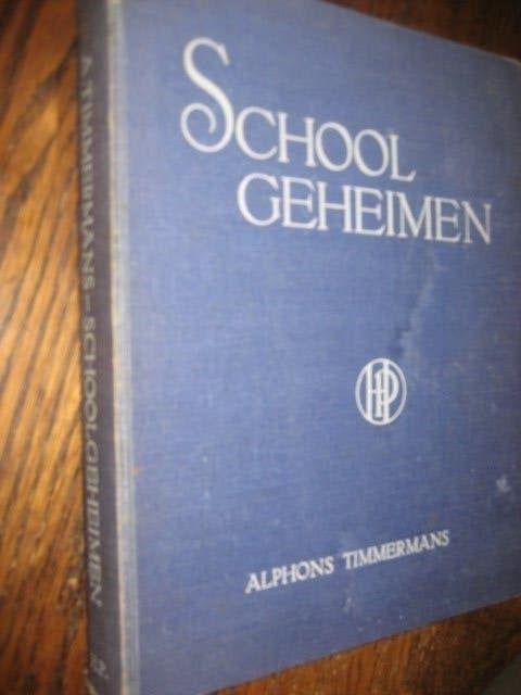 Alphons timmermans / schoolgeheimen, Ophalen of Verzenden, Gelezen
