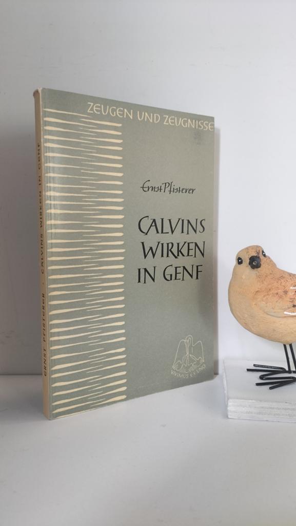 Pfisterer, Ernst; Calvins wirken in Genf, Ophalen of Verzenden, Gelezen, Christendom | Protestants