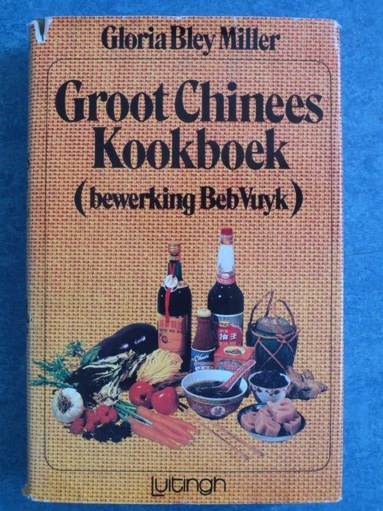 Groot Chinees Kookboek - Gloria Bley Miller en Beb Vuyk, Ophalen of Verzenden, Gelezen, Gloria Bley Miller, Beb Vuyk, Azië en Oosters