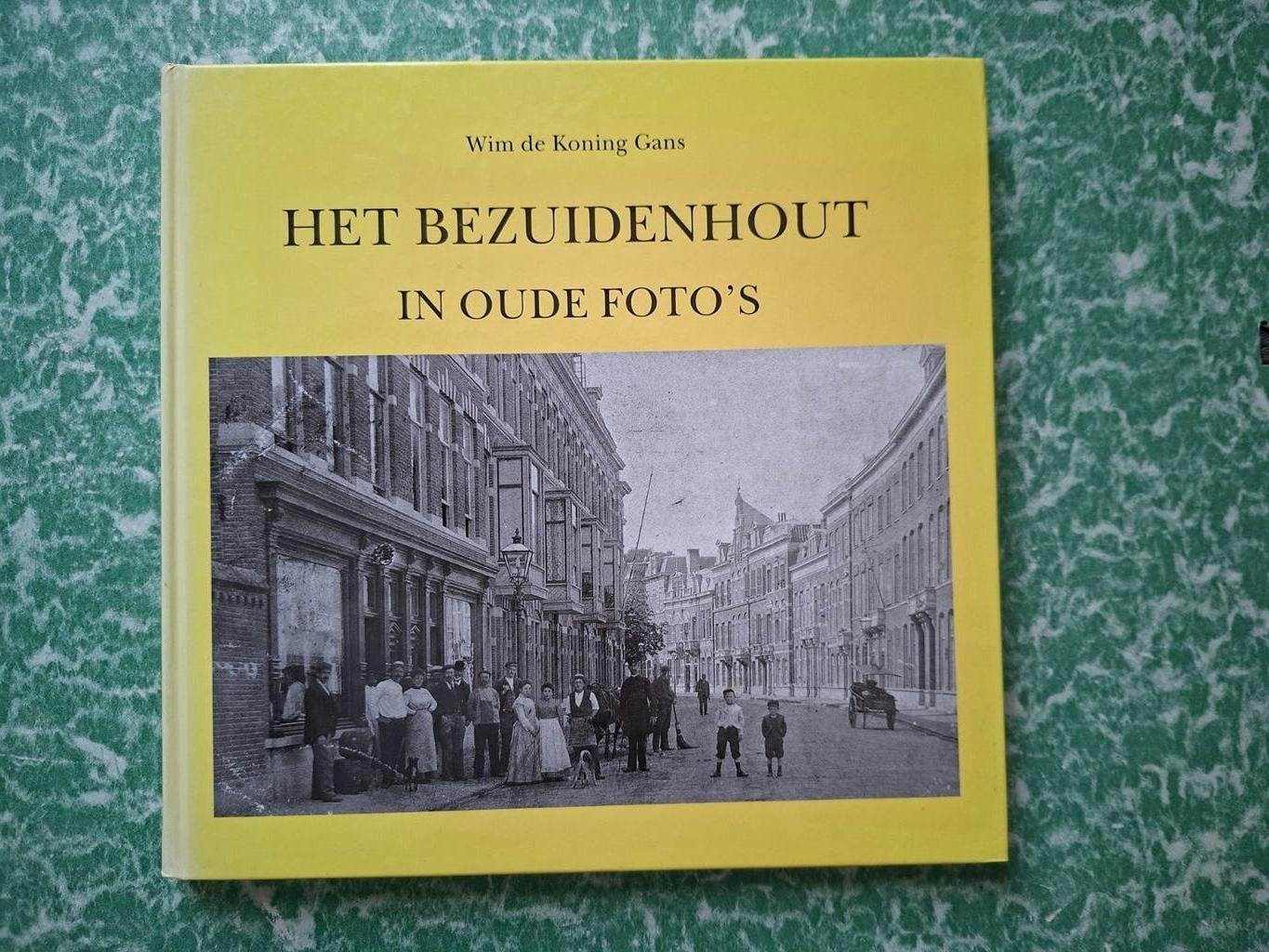 boek, Den Haag Het Bezuidenhout in oude foto's 1855-1945, Boeken, Gelezen, Koning Gans, Wim de, 19e eeuw, Ophalen of Verzenden