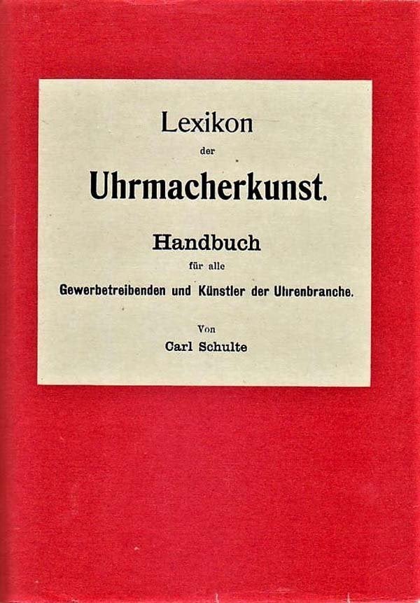 Schulte - Lexikon der Uhrmacherkunst für alle, ....., Ophalen of Verzenden, Zo goed als nieuw, Overige onderwerpen