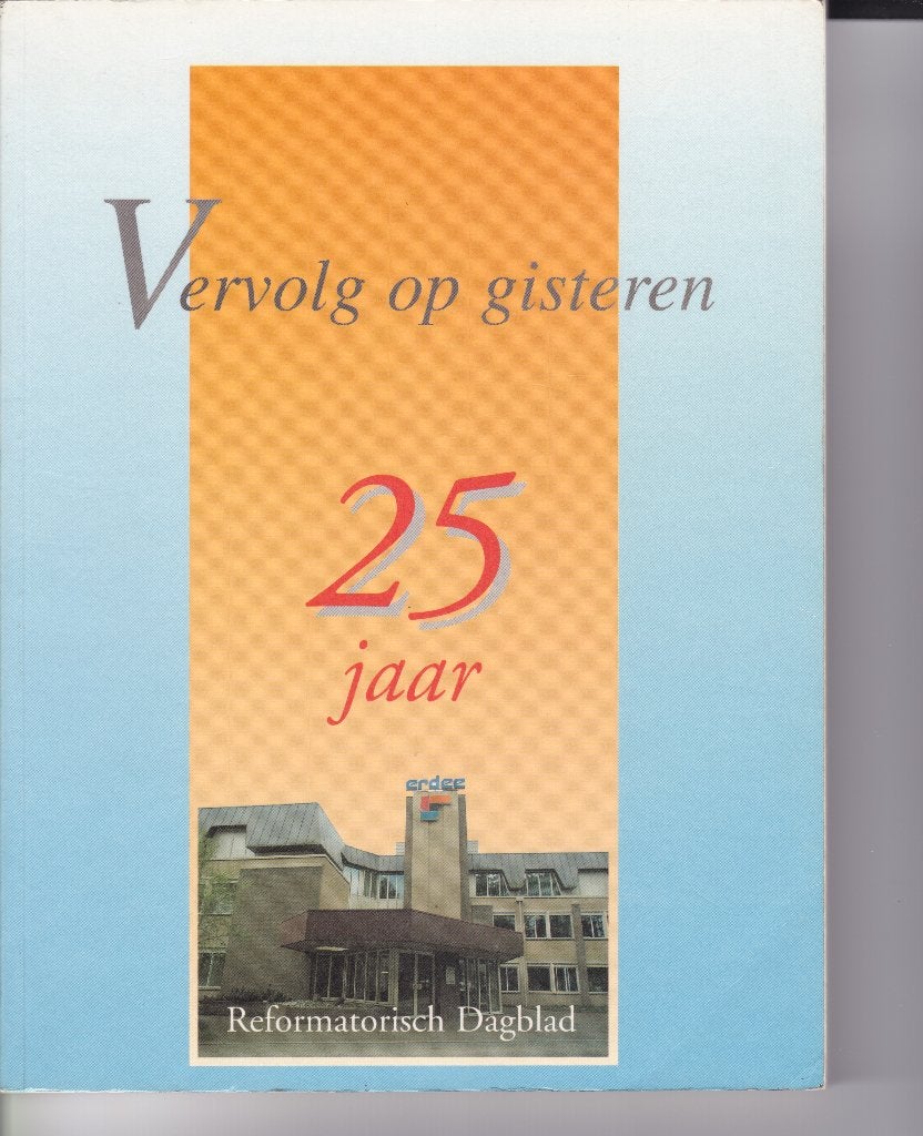 Vervolg op gisteren 25 jaar Reformatorisch Dagblad, Ophalen of Verzenden, Zo goed als nieuw, Overige typen