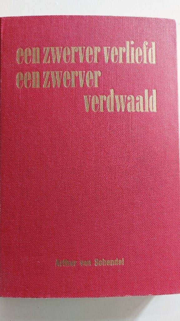Een Zwerver Verliefd en Verdwaald - Arthur van Schendel, Gelezen, Ophalen of Verzenden, Arthur van Schendel, Nederland