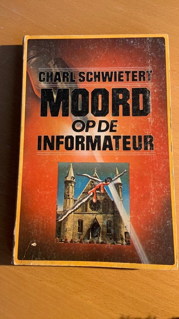 Moord op de informateur - Charl Schwietert, Ophalen of Verzenden, Zo goed als nieuw