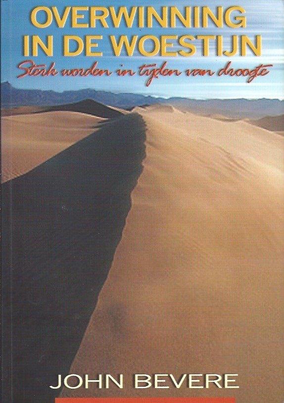 Overwinning in de woestijn / John Bevere, Boeken, Ophalen of Verzenden, Zo goed als nieuw, Christendom | Protestants