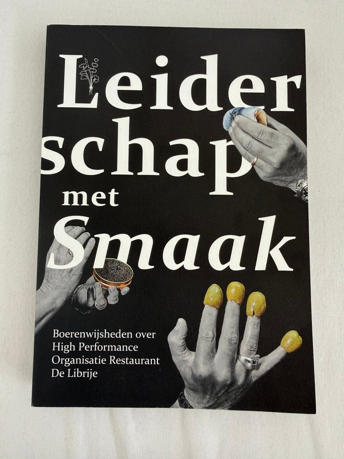 Leiderschap met Smaak – Boerenwijsheden De Librije, Boeken, Ophalen of Verzenden, Zo goed als nieuw, Nederland