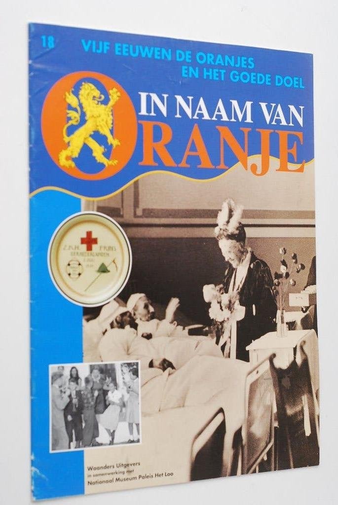 In Naam van Oranje - Vijf Eeuwen Oranjes en het Goede Doel, Verzenden, Onbekend, Zo goed als nieuw, Onbekend