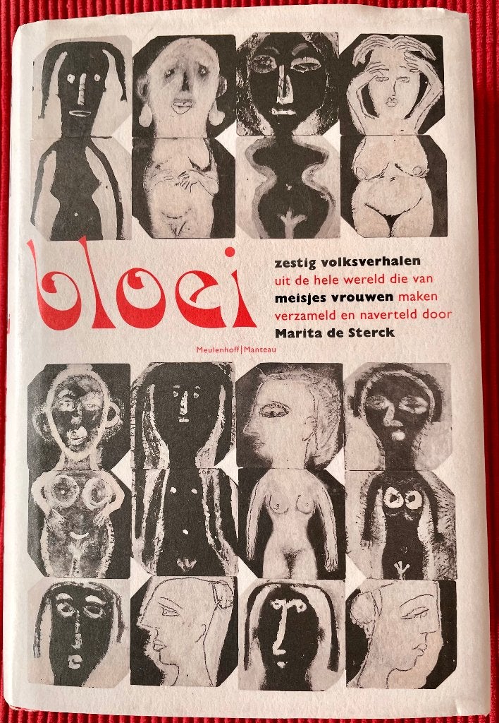BLOEI     60 volksverhalen die van meisjes vrouwen maken, Overige gebieden, Ophalen of Verzenden, Marita de Sterck, 20e eeuw of later