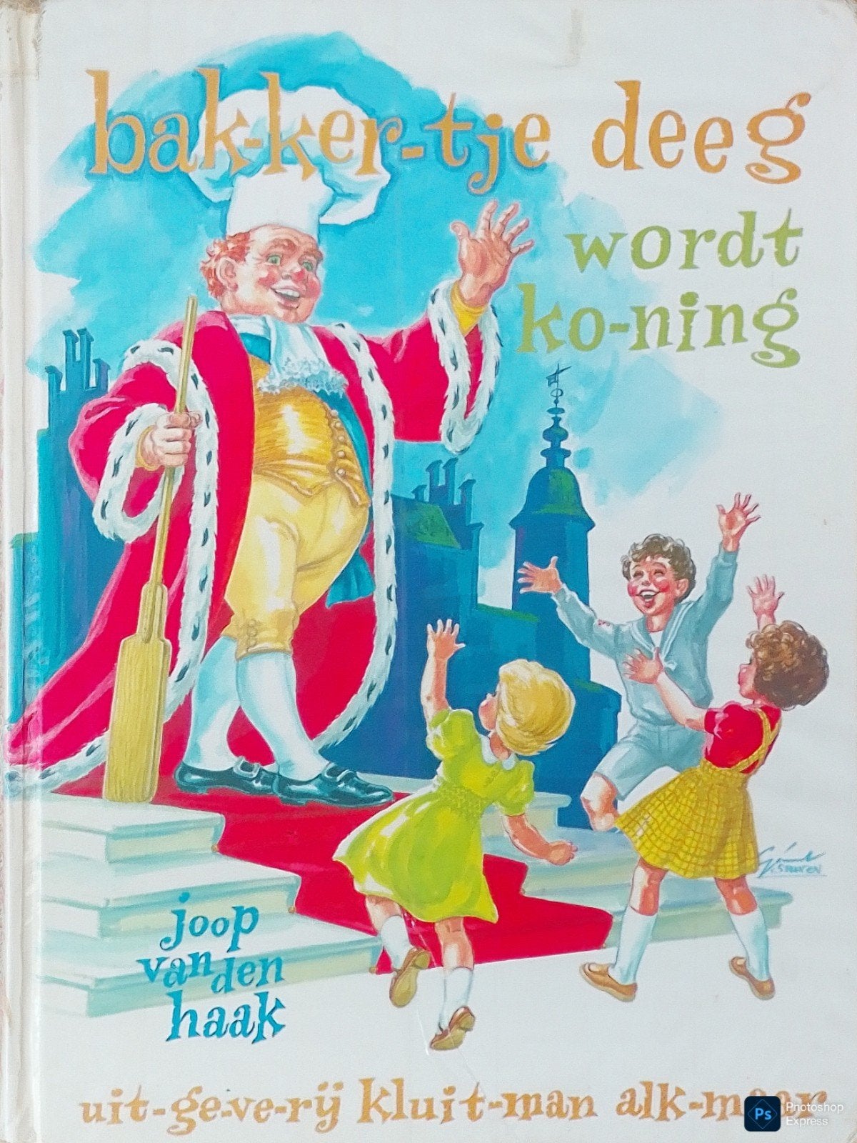 Bak-ker-tje Deeg Wordt Ko-ning, Gelezen, Fictie algemeen, Ophalen of Verzenden, Joop Van Den Haak.