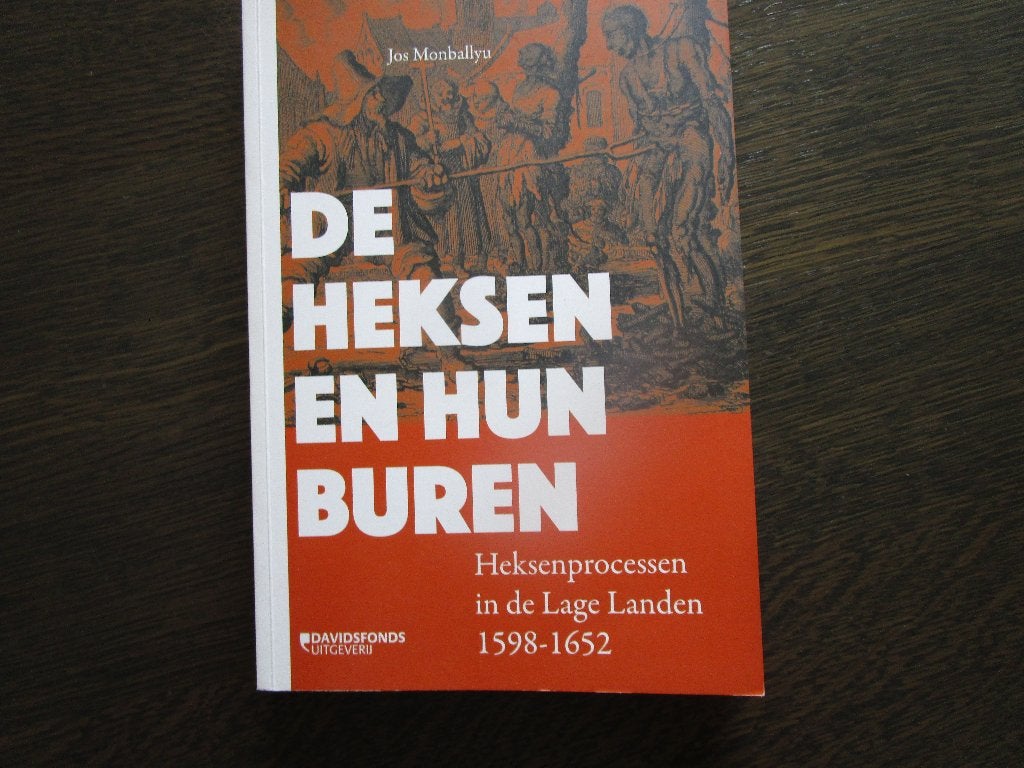 De heksen en hun buren Heksenprocessen in de Lage Landen, Ophalen of Verzenden, Nieuw