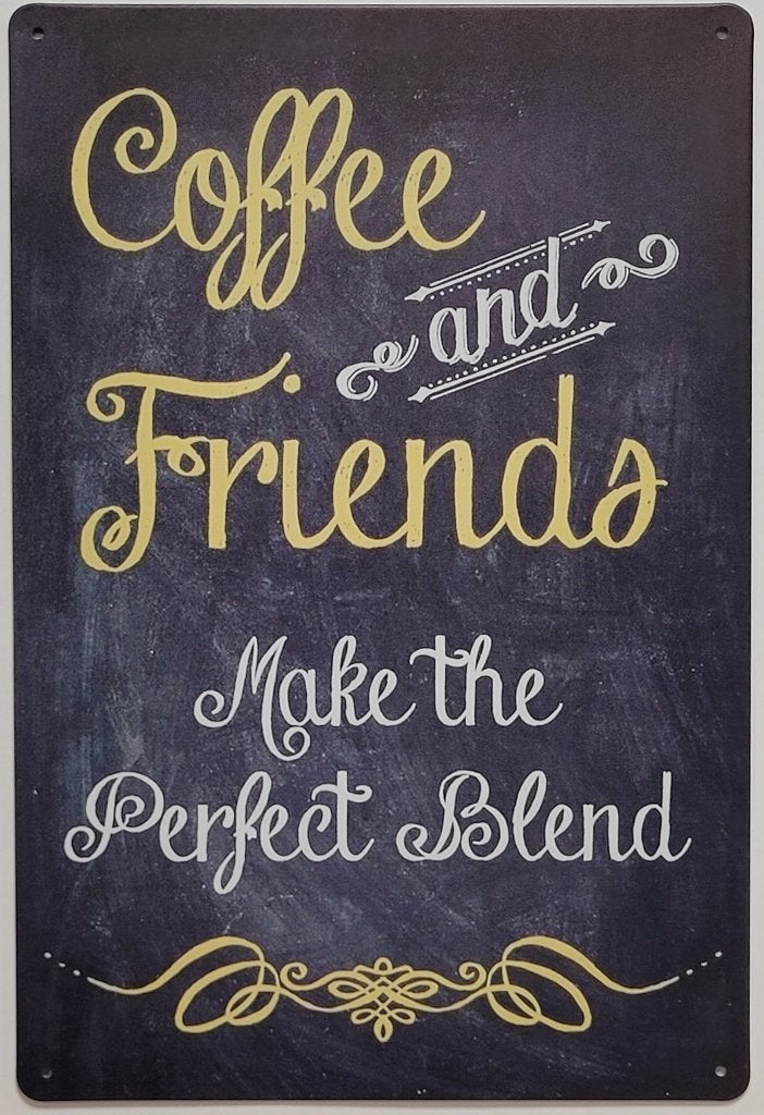 Coffee and friends perfect blend reclamebord van metaal deco