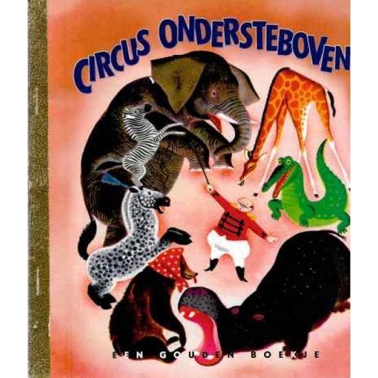 Gouden boekje: Circus Ondersteboven, Fictie algemeen, Jongen of Meisje, Zo goed als nieuw, 4 jaar