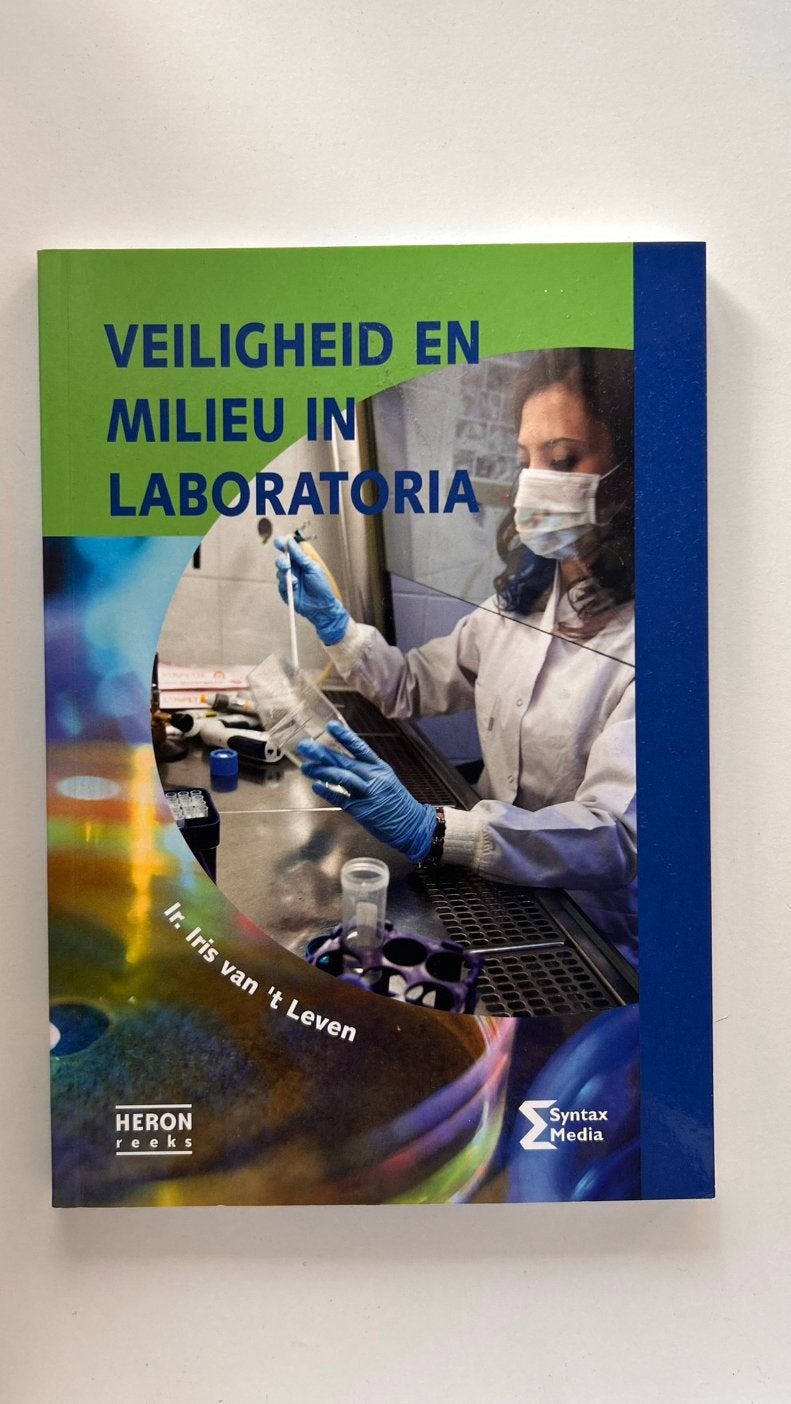 Veiligheid en Milieu in Laboratoria – Iris van ’t Leven, Boeken, Ophalen of Verzenden, Beta, Zo goed als nieuw, HBO