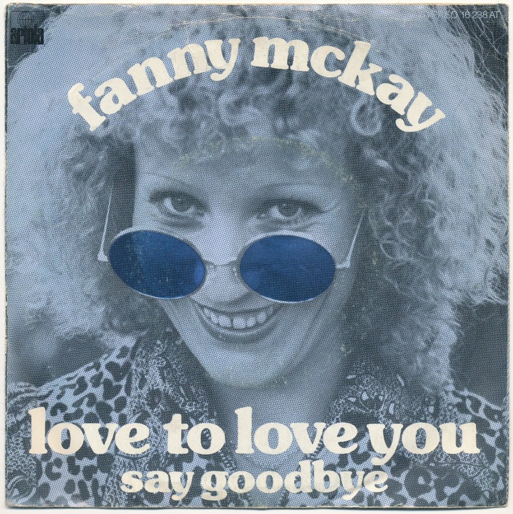 Fanny McKay - Love to love you / Say goodbye, Ophalen of Verzenden, Gebruikt, 7 inch, Pop