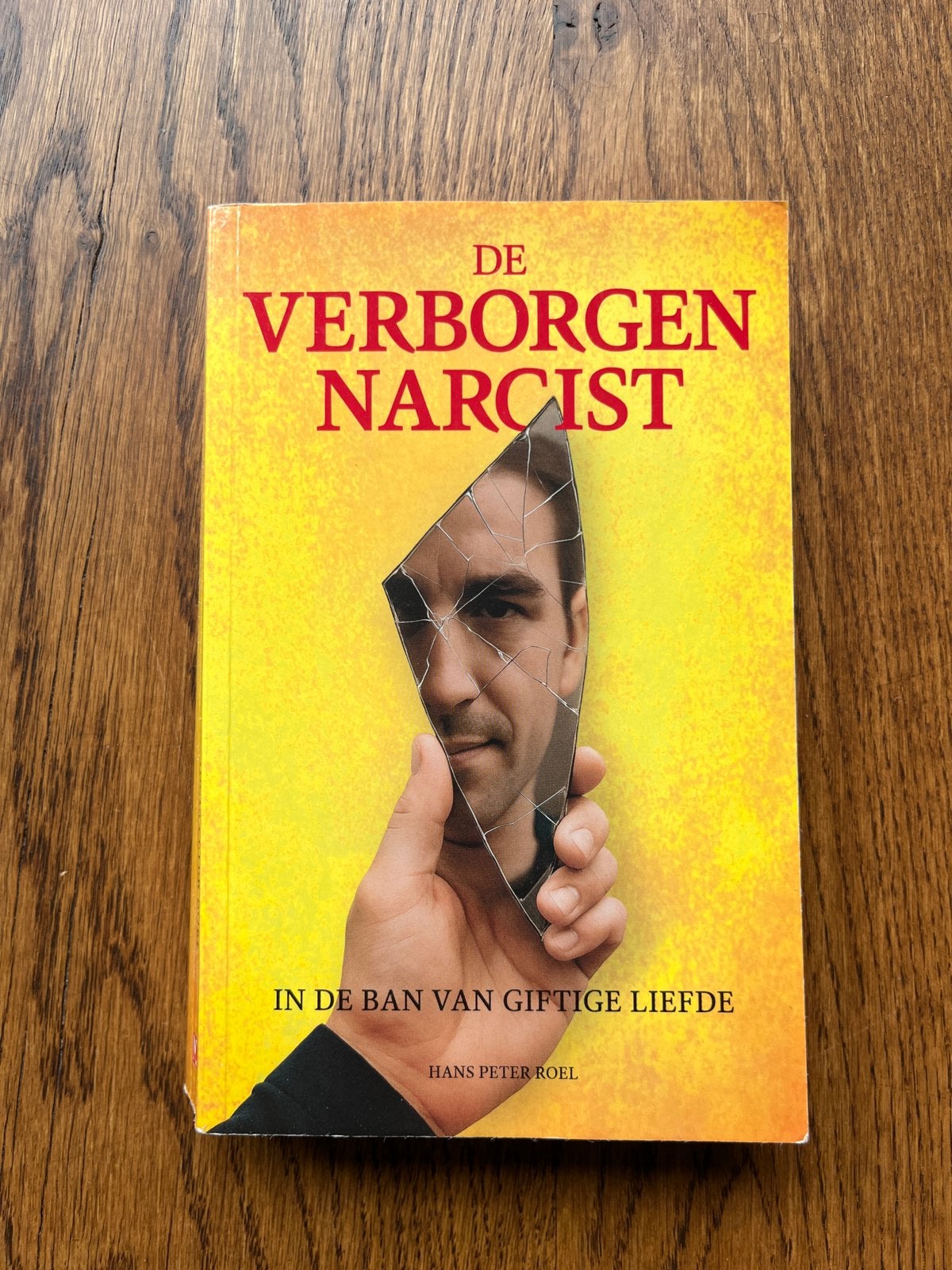 De Verborgen Narcist - Hans Peter Roel, Boeken, Ophalen of Verzenden, Gelezen, Nederland