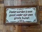 Vaderdag tegeltje met tekst, Ophalen of Verzenden, Zo goed als nieuw