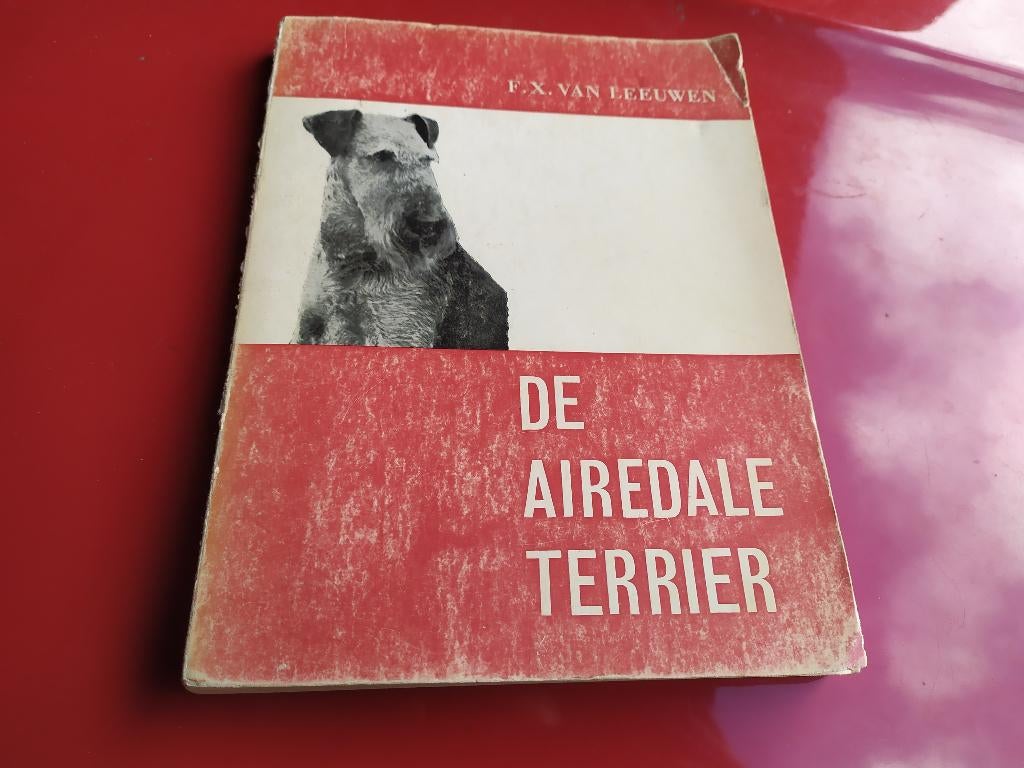 De Airedale Terrier - F.X. van Leeuwen, Ophalen of Verzenden, Gelezen, Honden