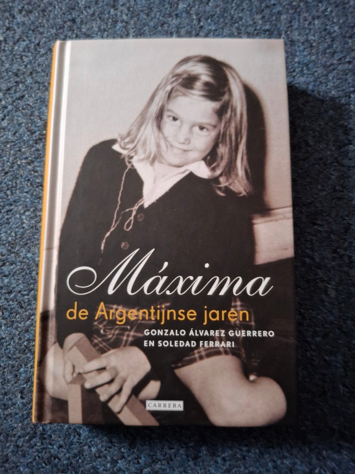 Biografie Maxima de Argetijnse jaren G. Álvarez Guerrero, Verzenden, Zo goed als nieuw, G. Álvarez Guerrero; S. Ferrari