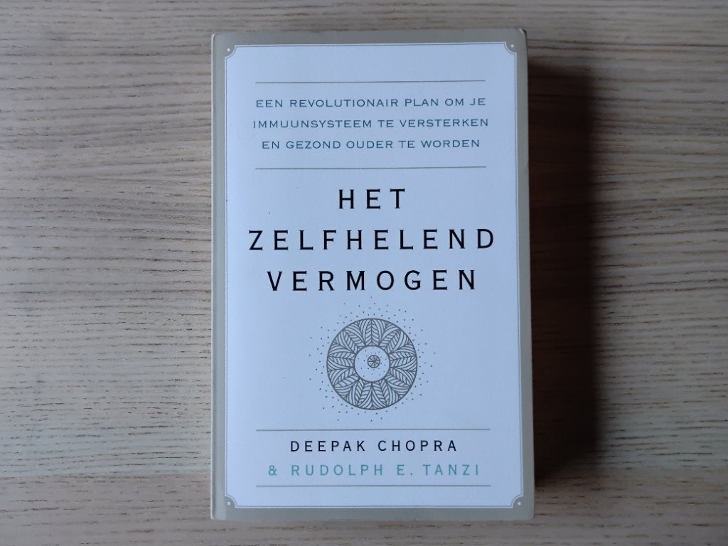 Het zelfhelend vermogen Deepak Chopra en Rudolph E. Tanzi, Gelezen, Dieet en Voeding, Ophalen of Verzenden, Deepak Chopra