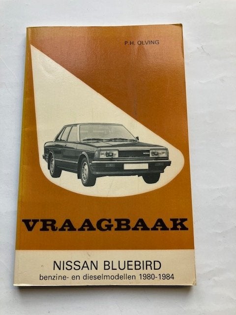 Vraagbaak   Nissan Bluebird benzine- en diesel   1980 - 1984, Ophalen of Verzenden