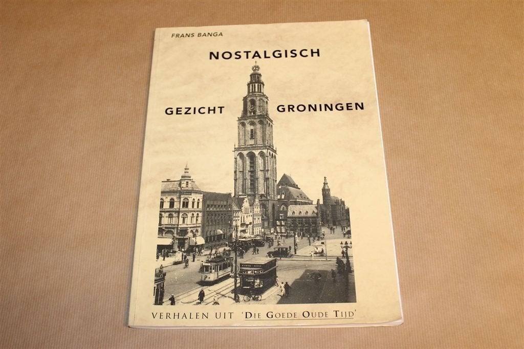 Nostalgisch Gezicht Groningen — Historisch Fotoboek, Ophalen of Verzenden, Gelezen