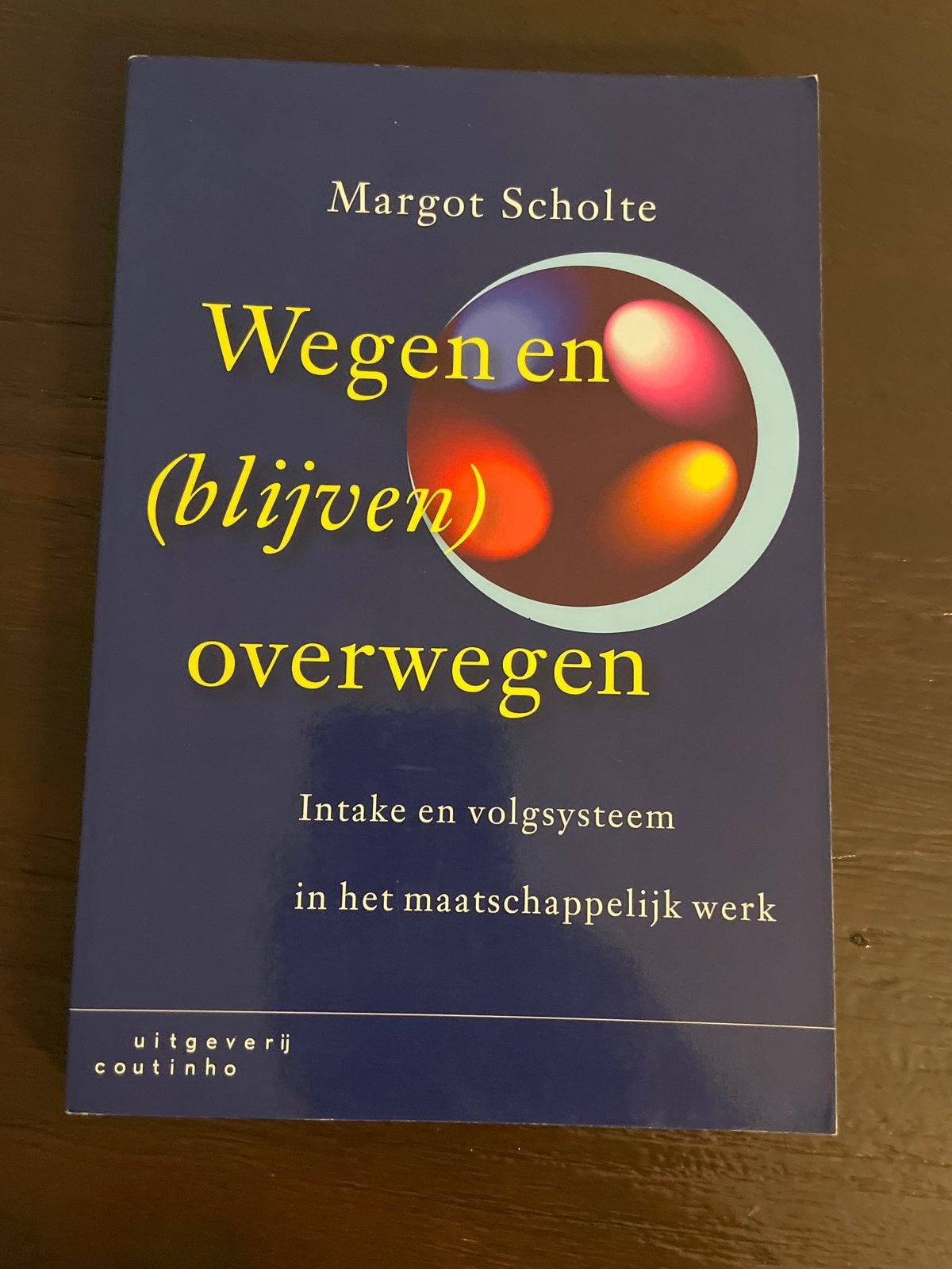 Wegen en (blijven) overwegen - Margot Scholte, Boeken, Ophalen of Verzenden, Gamma, Gelezen, HBO