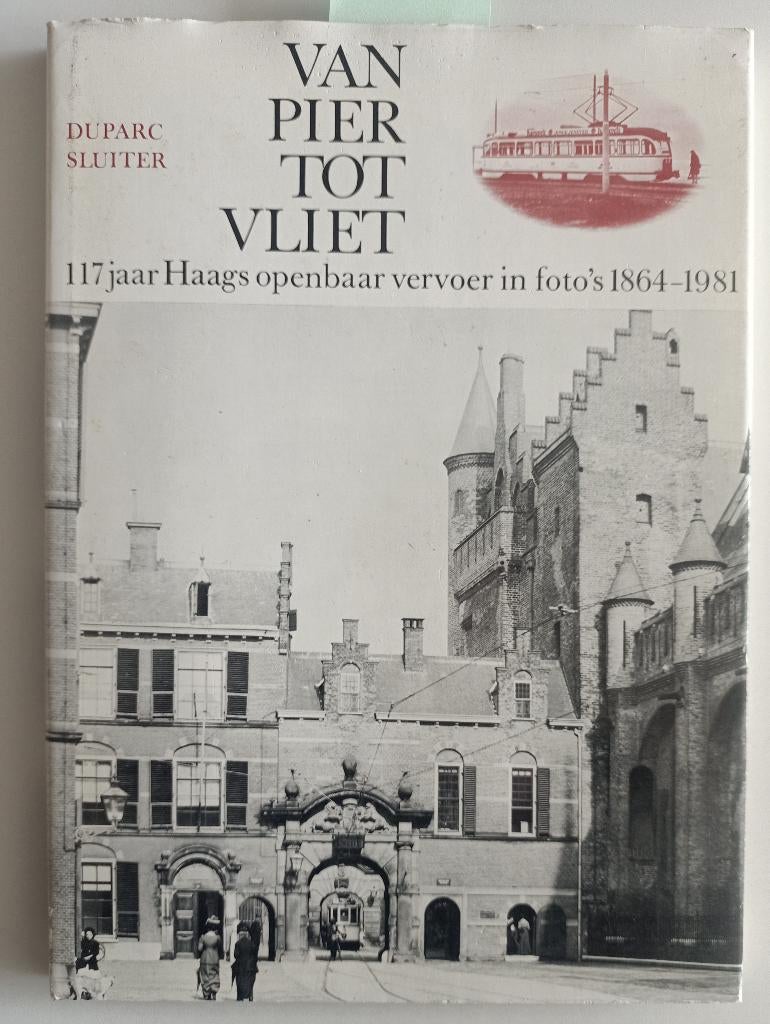 Van Pier tot Vliet. 117 jaar Haags openbaar vervoer - NR1095, Verzenden, 20e eeuw of later, Gelezen