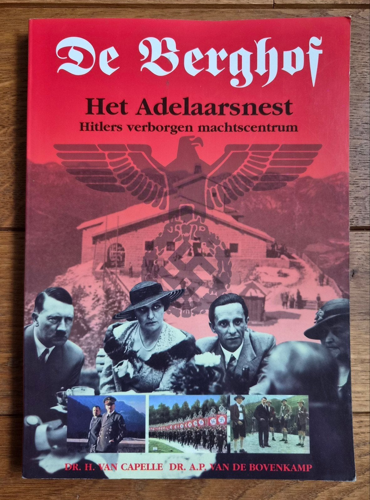 De Berghof: Hitlers verborgen machtscentrum, Europa, Dr. H. van Capelle, Dr. A.P. van de Bovenkamp, Ophalen of Verzenden, 20e eeuw of later