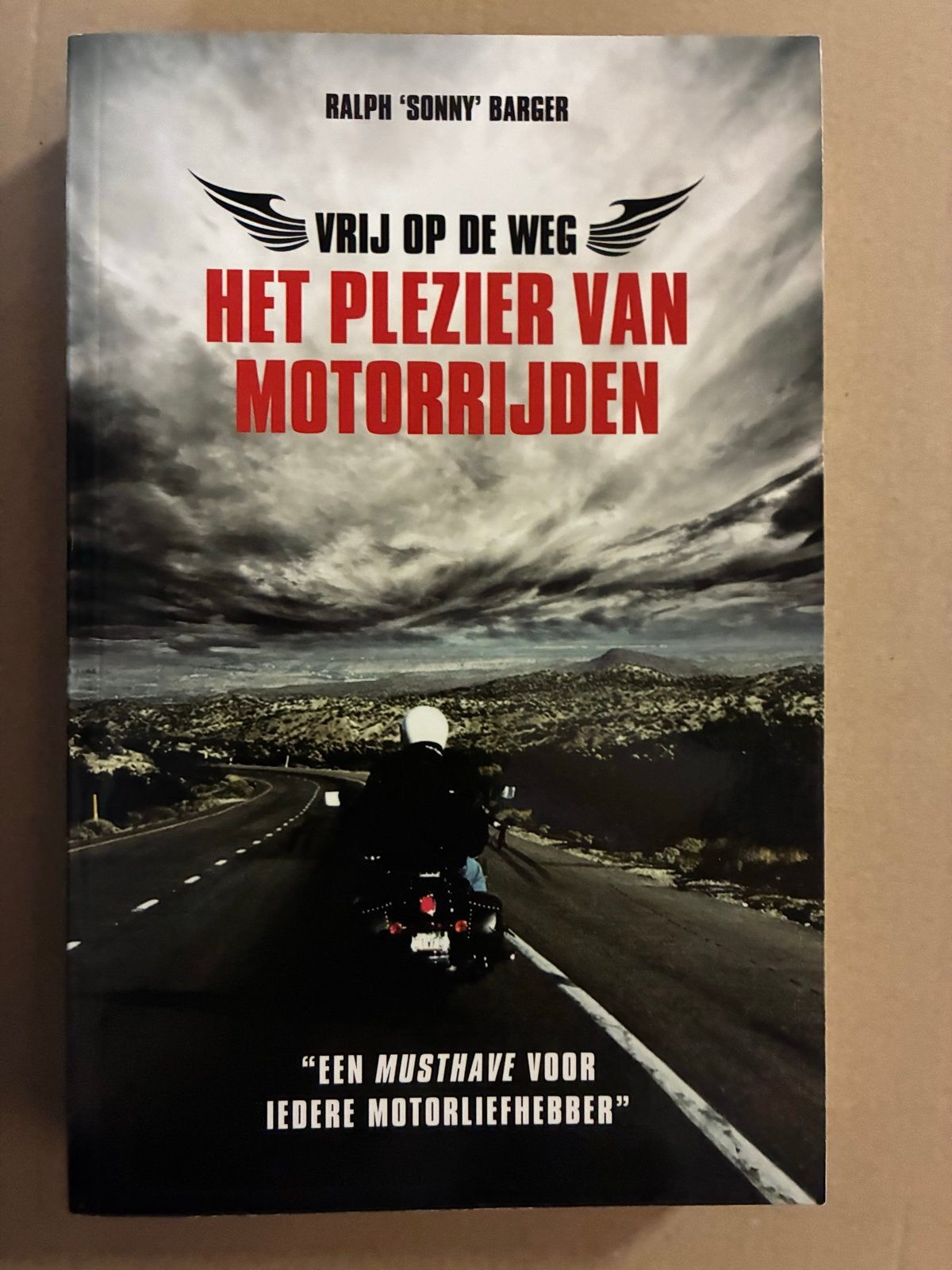 Vrij op de weg: Het plezier van motorrijden - Sonny Barger, Boeken, Ophalen of Verzenden, Gelezen, Algemeen