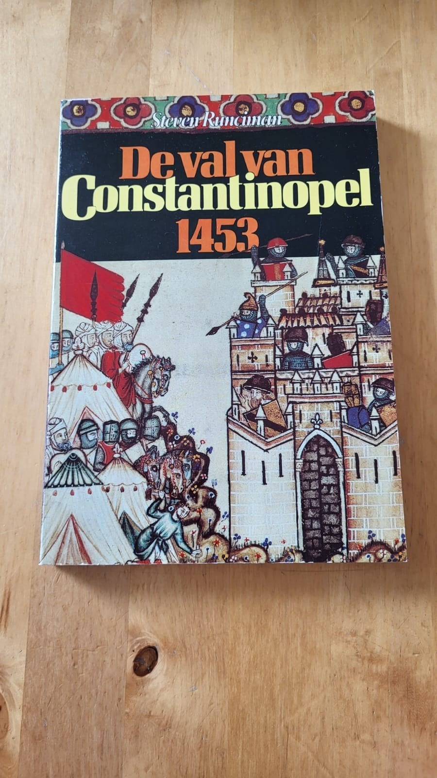 De val van Constantinopel 1453 - Steven Runciman, Gelezen, 15e en 16e eeuw, Europa, Steven Runciman