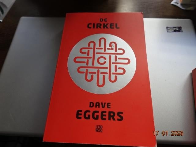 De Cirkel.......Dave Eggers, Ophalen, Zo goed als nieuw, Amerika