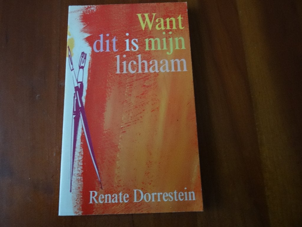 Want dit is mijn lichaam - Renate Dorrestein, Renate Dorrestein, Ophalen of Verzenden, Zo goed als nieuw, Nederland