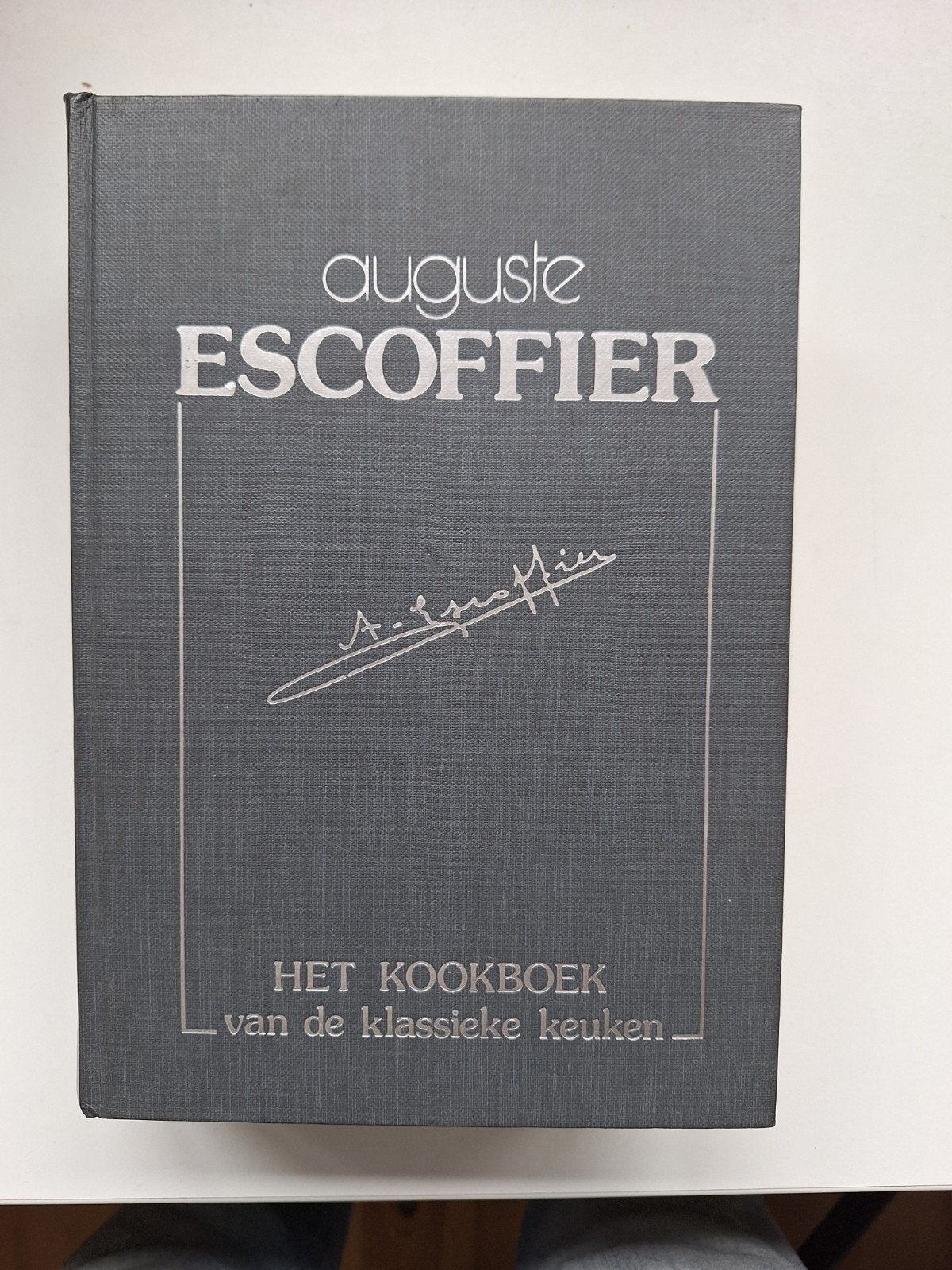 Escoffier: Het Kookboek van de Klassieke Keuken (1985), Boeken, Kookboeken, Gelezen, Hoofdgerechten, Ophalen of Verzenden, Auguste Escoffier