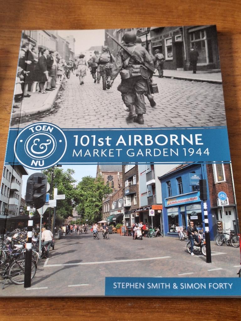 Toen & Nu - 101st Airborne Market Garden, Boeken, Oorlog en Militair, Ophalen of Verzenden, Tweede Wereldoorlog, Zo goed als nieuw