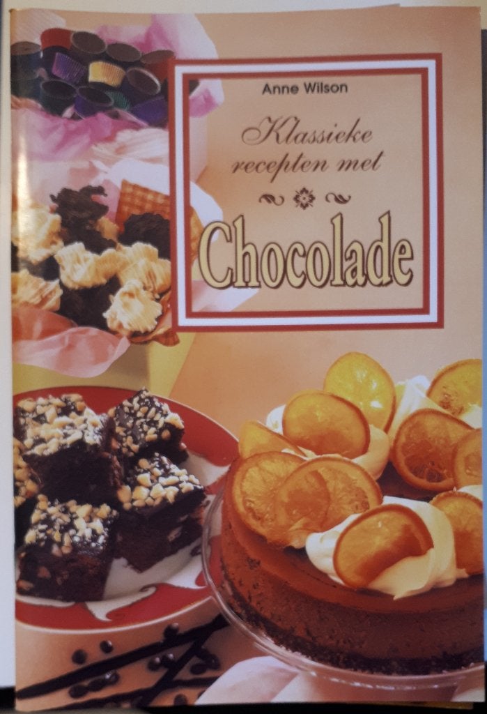 Klassieke Recepten Met Chocolade - Anne Wilson, Boeken, Ophalen of Verzenden, Gelezen, Overige gebieden
