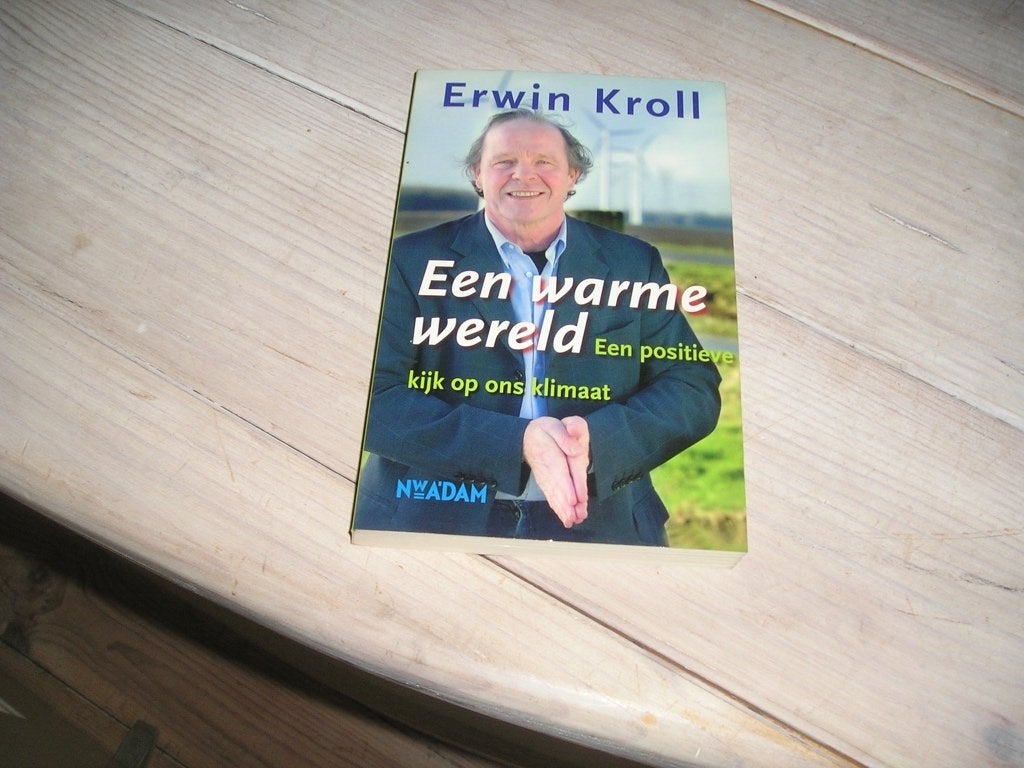 Erwin Kroll - Een warme wereld, Ophalen of Verzenden, Gelezen, Erwin Kroll