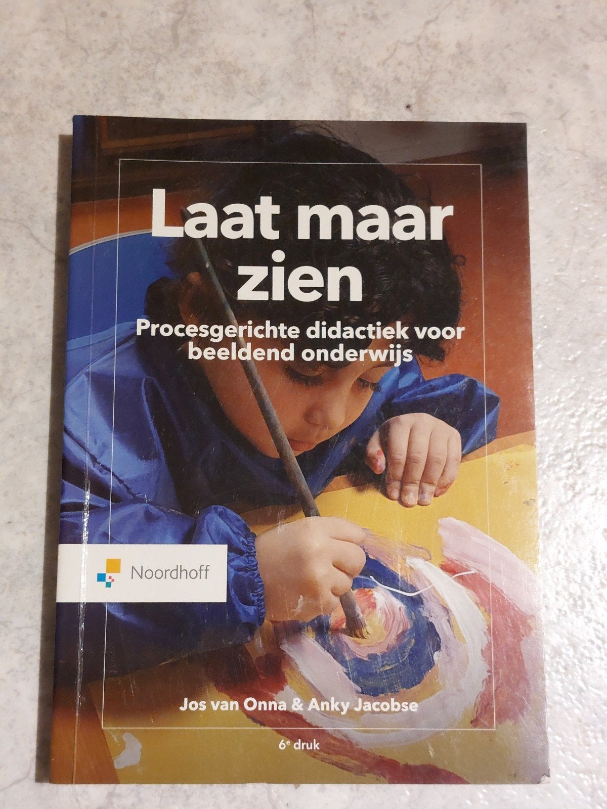 Laat maar zien - Procesgerichte didactiek beeldend onderwijs, Jos van Onna & Anky Jacobse, Zo goed als nieuw, Gamma, HBO
