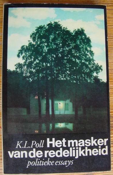 K.L. Poll - Het masker van de redelijkheid, Ophalen of Verzenden, Zo goed als nieuw, Eén auteur