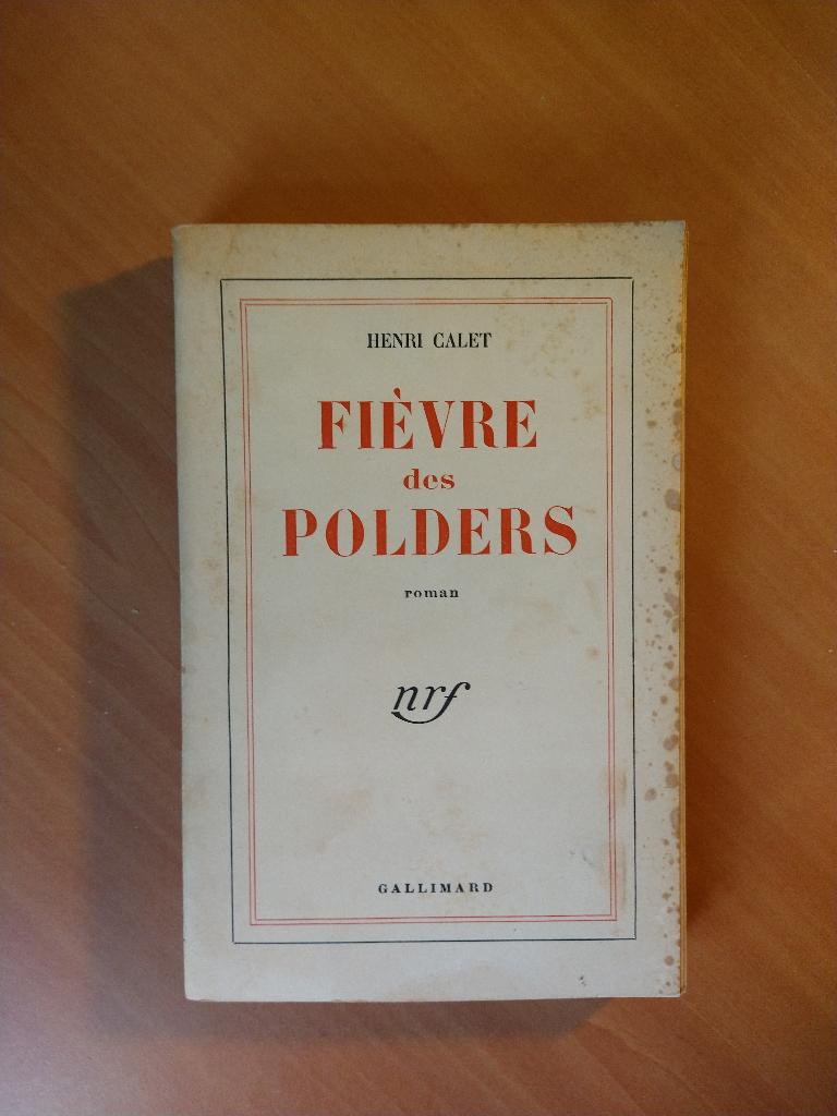 Calet, Henri. Fievre des Polders, Ophalen of Verzenden, Gelezen