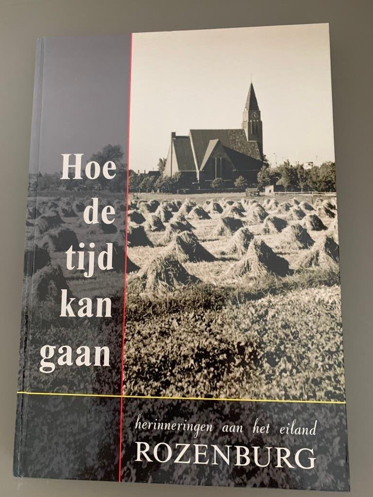 Hoe de tijd kan gaan Rozenburg Voorne Putten, Boeken, Geschiedenis | Stad en Regio, Ophalen of Verzenden, Zo goed als nieuw, Ans Spee