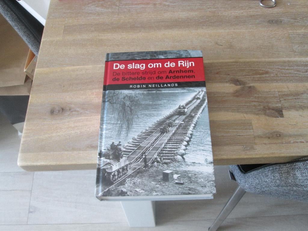 de slag om de Rijn Robin Neillands (hardcover), Boeken, Oorlog en Militair, Ophalen of Verzenden, Tweede Wereldoorlog, Zo goed als nieuw