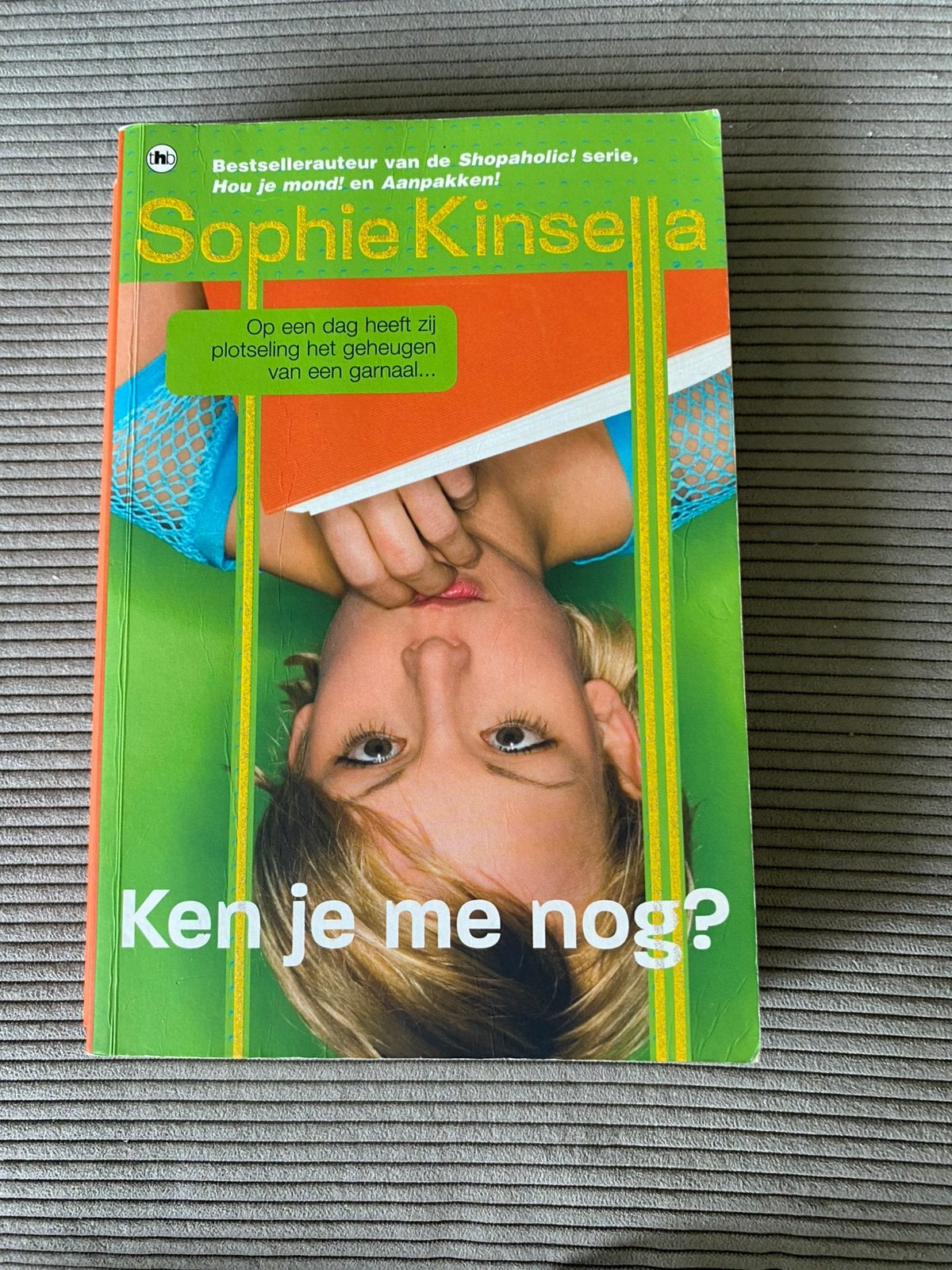Ken je me nog? - Sophie Kinsella, Boeken, Chicklit, Ophalen of Verzenden, Zo goed als nieuw, Sophie Kinsella