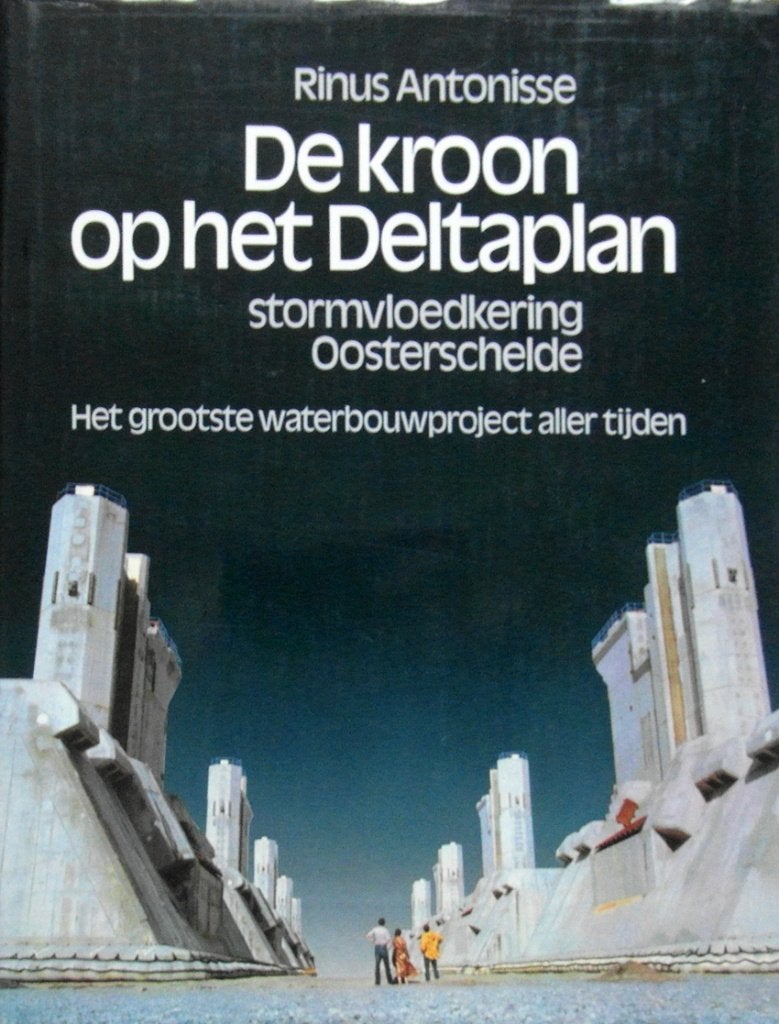 De kroon op het Deltaplan. Stormvloedkering Oosterschelde., Ophalen of Verzenden, Zo goed als nieuw, Nederland