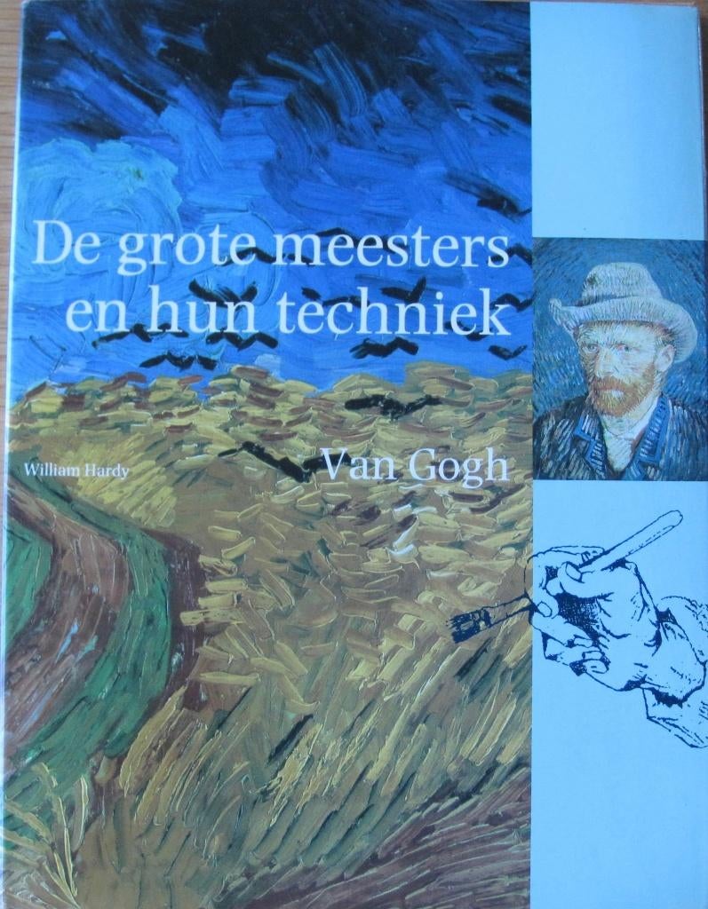 De grote meesters en hun techniek - van Gogh - William Hardy, Ophalen of Verzenden, Zo goed als nieuw, William Hardy, Schilder- en Tekenkunst