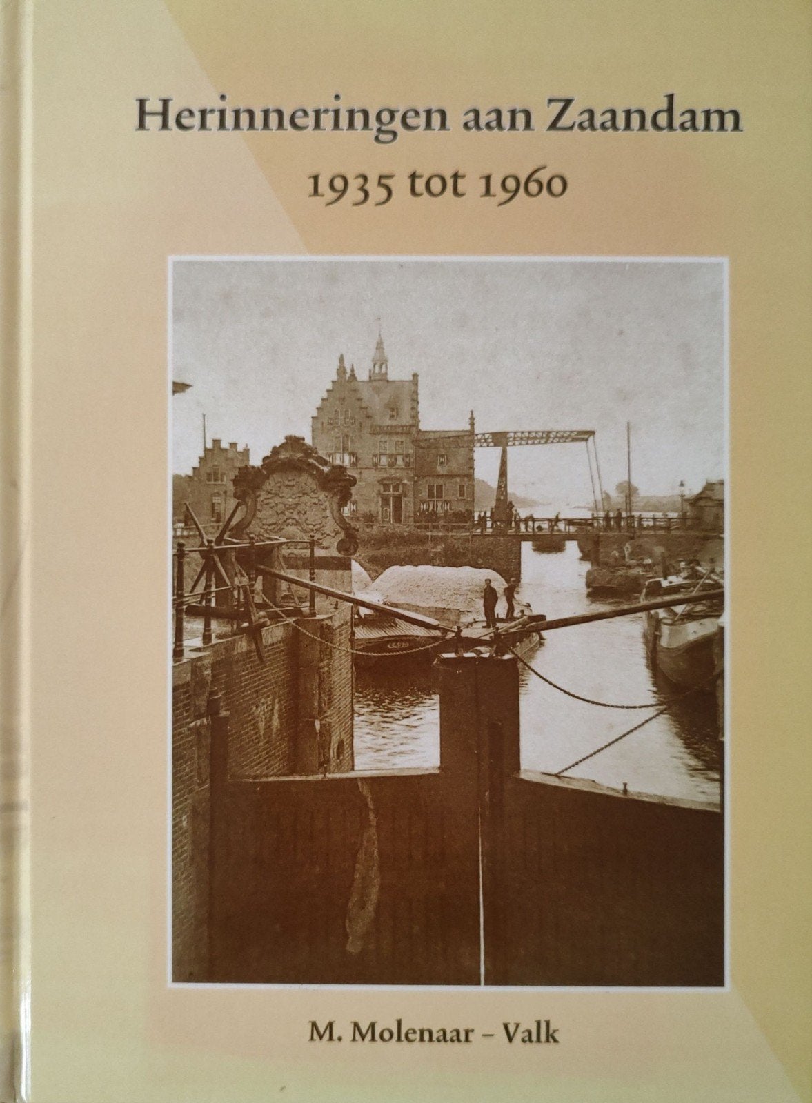 Herinneringen aan Zaandam 1935 tot 1960 M. Molenaar-Valk, Boeken, Geschiedenis | Stad en Regio, 20e eeuw of later, M. Molenaar-Valk