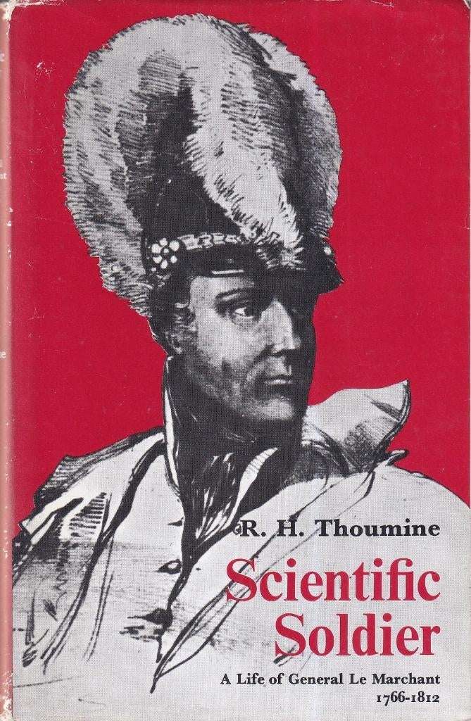 Scientific soldier: a life of General Le Marchant 1766-1812, Gelezen, Ophalen of Verzenden, Voor 1940, Overige onderwerpen